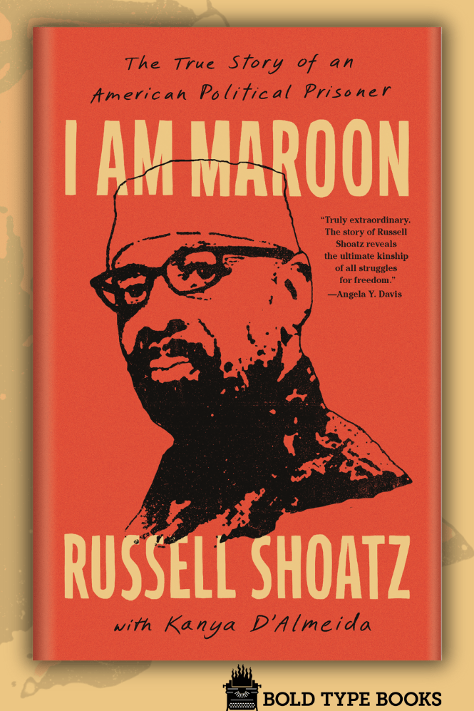 ‘I Am Maroon’: The life of Black Panther Russell ‘Maroon’ Shoatz